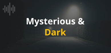 Mysterious & Dark